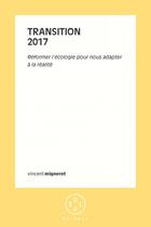 Couverture du livre « Transition 2017 » de Vincent Mignerot aux éditions Thebookedition.com