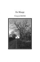 Couverture du livre « En Marge » de Francois Mayer aux éditions Thebookedition.com