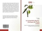 Couverture du livre « Les proprietes physico- chimiques de l'huile d'olive » de Gharabi Dhia aux éditions Editions Universitaires Europeennes