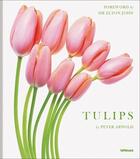 Couverture du livre « Tulips » de Peter Arnold aux éditions Teneues - Livre