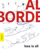Couverture du livre « Al borde: less is all » de Borde Al aux éditions Arquine