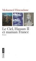 Couverture du livre « Le ciel, Hassan II et maman France » de Mohamed Hmoudane aux éditions Le Fennec