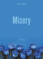 Couverture du livre « Misery » de Tatiana Vaval aux éditions Verone