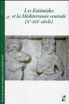 Couverture du livre « Fatimides et la mediterranee centrale xe xiie siecles » de Cressier Patrice Nef aux éditions Pu De Provence