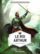 Couverture du livre « Le roi Arthur » de Claude Merle aux éditions Bayard Jeunesse