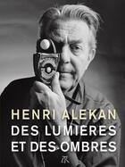 Couverture du livre « Des lumières et des ombres » de Henri Alekan aux éditions Table Ronde