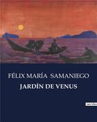 Couverture du livre « JARDÍN DE VENUS » de Félix María Samaniego aux éditions Culturea