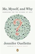 Couverture du livre « Me, Myself, And Why » de Jennifer Ouellette aux éditions Adult Pbs