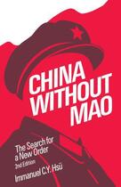 Couverture du livre « China without Mao: The Search for a New Order » de Hsu Immanuel C Y aux éditions Oxford University Press Usa