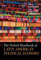 Couverture du livre « The oxford handbook of latin american political economy » de Javier Santiso aux éditions Editions Racine