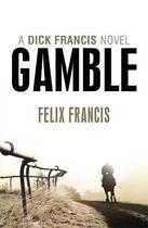 Couverture du livre « Gamble » de Dick Franci Francis aux éditions Michael Joseph