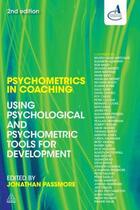 Couverture du livre « Psychometrics in Coaching » de Passmore Jonathan aux éditions Kogan Page Digital