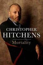 Couverture du livre « Mortality » de Christopher Hitchens aux éditions Atlantic Books