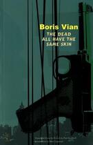 Couverture du livre « Boris vian the dead all have the same skin » de Boris Vian aux éditions Dap Artbook