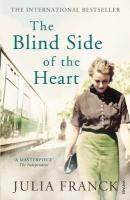 Couverture du livre « The Blind Side of the Heart » de Julia Franck aux éditions Random House Digital