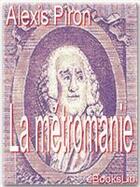 Couverture du livre « La métromanie » de Alexis Piron aux éditions Ebookslib