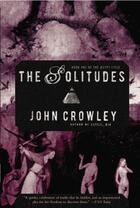 Couverture du livre « The Solitudes » de John Crowley aux éditions Overlook