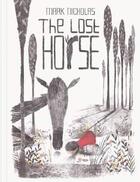 Couverture du livre « The lost horse » de Mark Nicholas aux éditions Tate Gallery