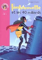 Couverture du livre « Fantômette et les 40 milliards » de Georges Chaulet aux éditions Hachette Jeunesse