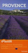 Couverture du livre « GUIDE EVASION EN FRANCE ; Provence » de  aux éditions Hachette Tourisme