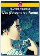 Couverture du livre « Les poisons de Rome » de Beatrice Nicodeme aux éditions Livre De Poche Jeunesse