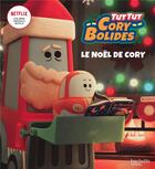 Couverture du livre « Tut Tut Cory Bolides ; le Noël de Cory » de  aux éditions Hachette Jeunesse