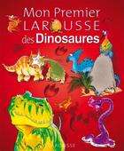 Couverture du livre « Mon premier Larousse des dinosaures » de B Delalondre aux éditions Larousse