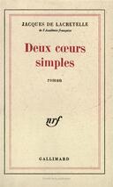 Couverture du livre « Deux coeurs simples » de Lacretelle Jacques D aux éditions Gallimard