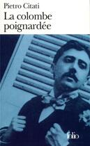Couverture du livre « La colombe poignardée ; Proust et la Recherche » de Pietro Citati aux éditions Folio