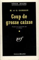 Couverture du livre « Coup de grosse caisse » de Gordon M. Et G. aux éditions Gallimard