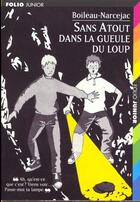 Couverture du livre « Sans atout dans la gueule du loup » de Boileau-Narcejac aux éditions Gallimard-jeunesse