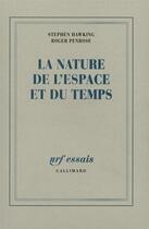 Couverture du livre « La nature de l'espace et du temps » de Hawking/Penrose aux éditions Gallimard