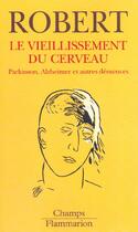 Couverture du livre « Le Vieillissement du cerveau » de Ladislas Robert aux éditions Flammarion