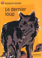 Couverture du livre « Dernier loup (le) » de Roland Smith aux éditions Pere Castor