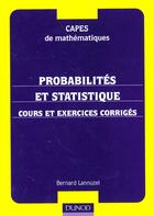 Couverture du livre « Capes/agreg de mathematiques - t01 - capes de mathematiques - probabilites et statistique - cours et » de Bernard Lannuzel aux éditions Dunod