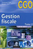 Couverture du livre « Gestion fiscale t.2 ; manuel (édition 2010/2011) » de Emmanuel Disle et Jacques Saraf aux éditions Dunod