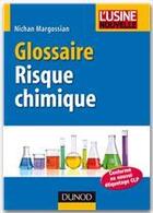 Couverture du livre « Glossaire risque chimique » de Nichan Margossian aux éditions Dunod