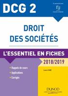 Couverture du livre « DCG 2 - droit des sociétés ; l'essentiel en fiches (édition 2018/2019) » de Laure Sine aux éditions Dunod