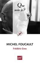 Couverture du livre « Michel Foucault (4e édition) » de Frédéric Gros aux éditions Presses Universitaires De France