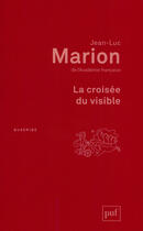 Couverture du livre « La croisée du visible » de Jean-Luc Marion aux éditions Presses Universitaires De France