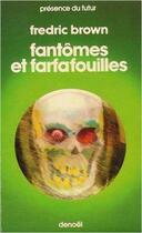 Couverture du livre « Fantômes et Farfafouilles » de Fredric Brown aux éditions Denoel