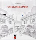 Couverture du livre « Une journée à Pékin » de Sun Hsin Yu aux éditions Ecole Des Loisirs