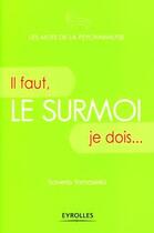 Couverture du livre « Le surmoi ; il faut, je dois... » de Saverio Tomasella aux éditions Eyrolles