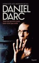 Couverture du livre « Tout est permis mais tout n'est pas utile » de Daniel Darc et Bertrand Dicale aux éditions Fayard