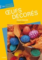 Couverture du livre « Oeufs décorés pour pâques » de Christel Claudius aux éditions Fleurus