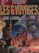 Couverture du livre « Lone sloane Tome 1 ; les six voyages de lone sloane » de Philippe Druillet aux éditions Glenat