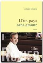 Couverture du livre « D'un pays sans amour » de Gilles Rozier aux éditions Grasset