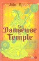 Couverture du livre « La danseuse du temple » de John Speed aux éditions Presses De La Cite