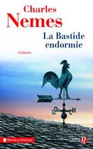 Couverture du livre « La bastide endormie » de Charles Nemes aux éditions Presses De La Cite