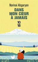 Couverture du livre « Dans mon coeur à jamais » de Narinai Abgaryan aux éditions 10/18